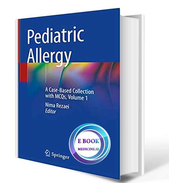 دانلود کتاب Pediatric Allergy: A Case-Based Collection with MCQs, Volume 1-2019 (Original PDF)